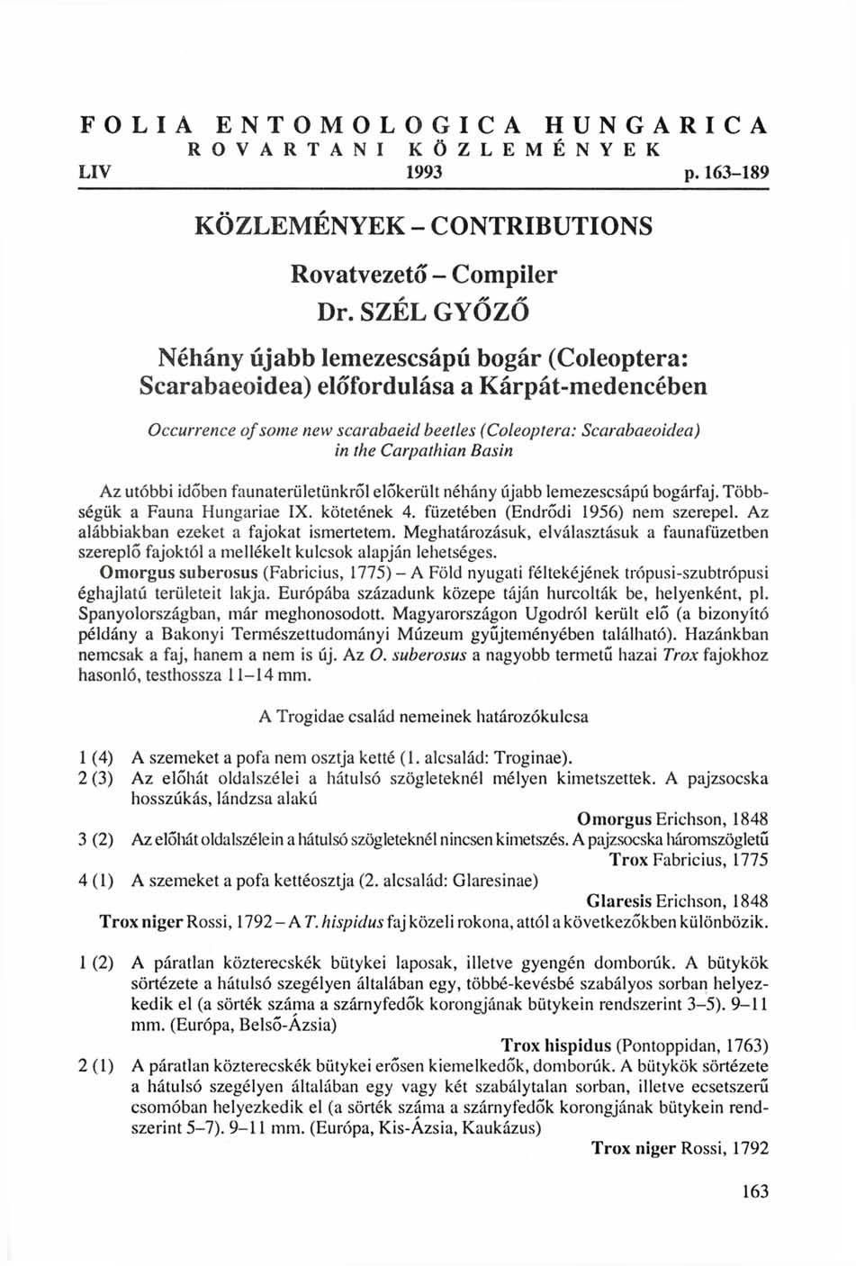 FOLIA ENTOMOLOGICA HUNGARICA R O V A R T A N I K Ö Z L E M É N Y E K LIV 1993 p. 163-189 KÖZLEMÉNYEK - CONTRIBUTIONS Rovatvezető - Compiler Dr.