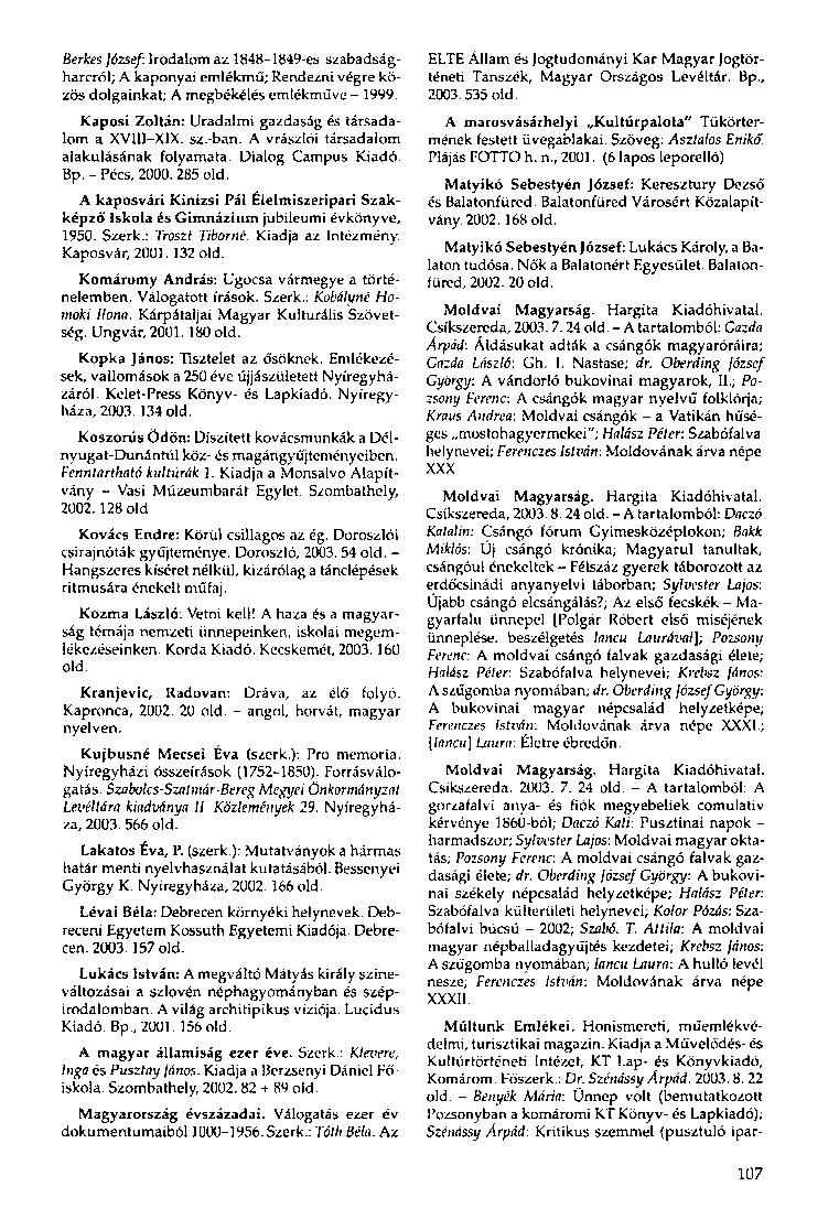 Berkes József. Irodalom az 1848-1849-es szabadságharcról; A kaponyai emlékmű; Rendezni végre közös dolgainkat; A megbékélés emlékműve - 1999.