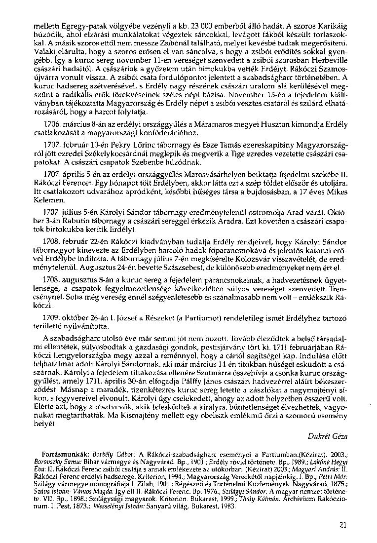 melletti Egregy-patak völgyébe vezényli a kb. 23 000 emberből álló hadát. A szoros Karikáig húzódik, ahol elzárási munkálatokat végeztek sáncokkal, levágott fákból készült torlaszokkal.