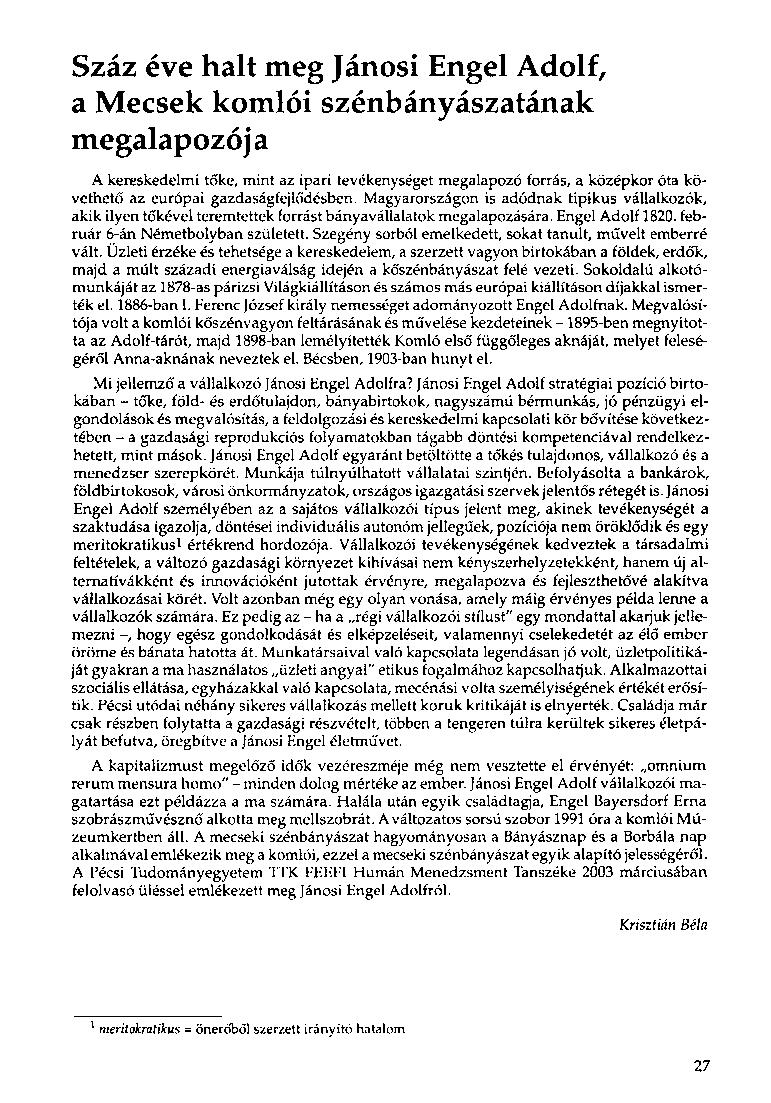 Száz éve halt meg Jánosi Engel Adolf, a Mecsek komlói szénbányászatának megalapozója A kereskedelmi tőke, mint az ipari tevékenységet megalapozó forrás, a középkor óta követhető az európai
