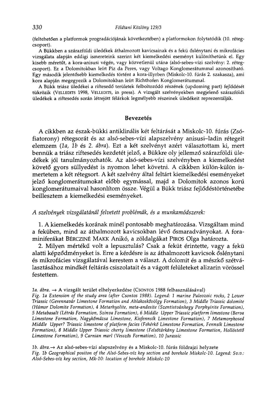 330 Földtani Közlöny 129/3 (feltehetően a platformok progradációjának következtében) a platformokon folytatódik (10. rétegcsoport).