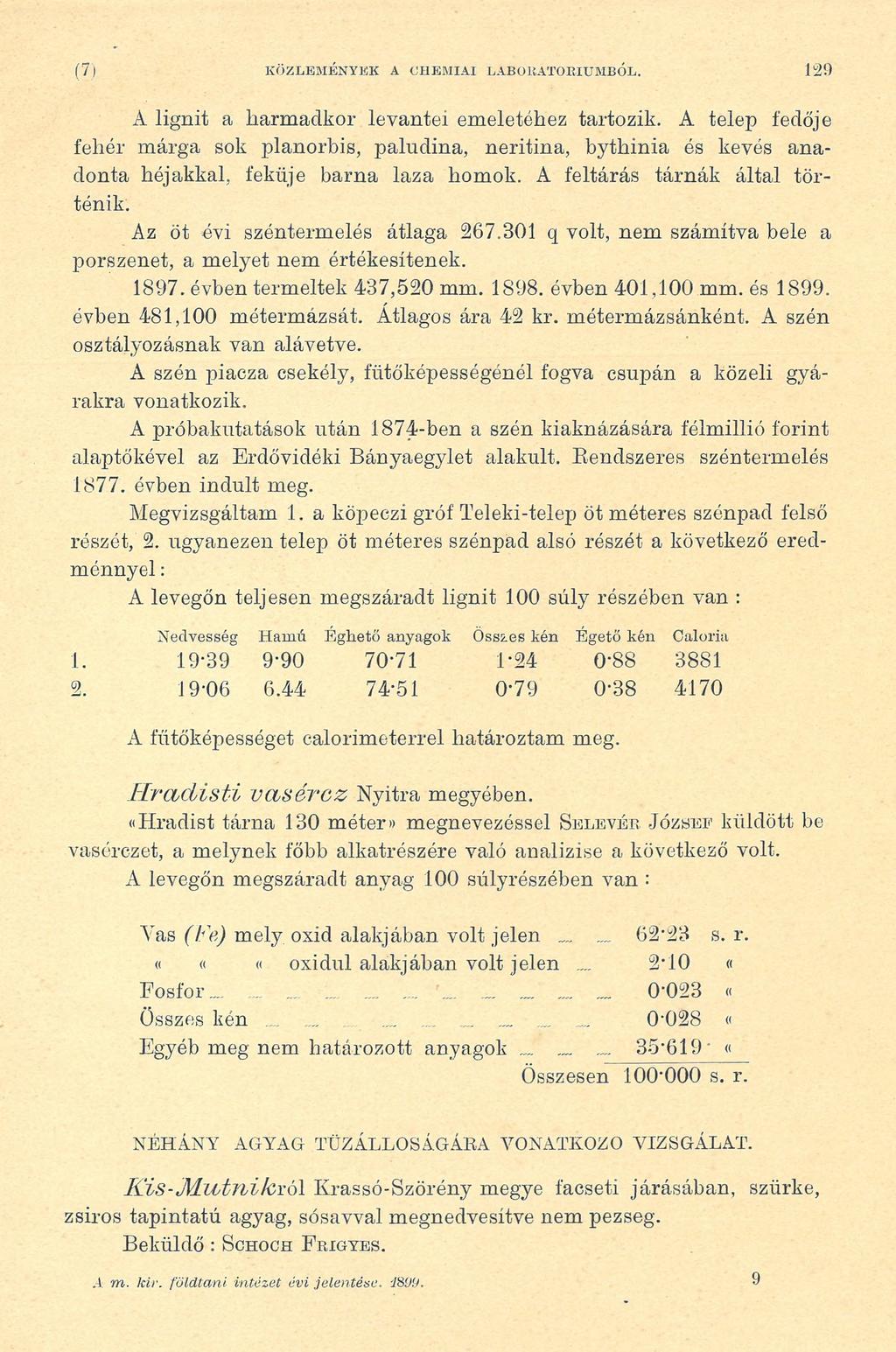 (7) KÖ ZLEM ÉNYEK A O H EM IAI LAB01IAT0RIUM BÓ L. 129 A lignit a harmadkor levantei emeletéhez tartozik.