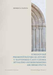 Čo nás teší Nová edícia Monasteriologia Slovaca Kláštory a rehole zohrali v stredoveku významnú úlohu vo všetkých sférach ľudskej činnosti: politickej, ekonomickej, umeleckej, intelektuálnej.