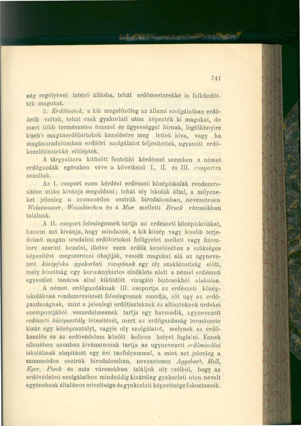 741 ség segélyével intéző állásba, tehát erdőmesterekké is felküzdötték magukat. 3.