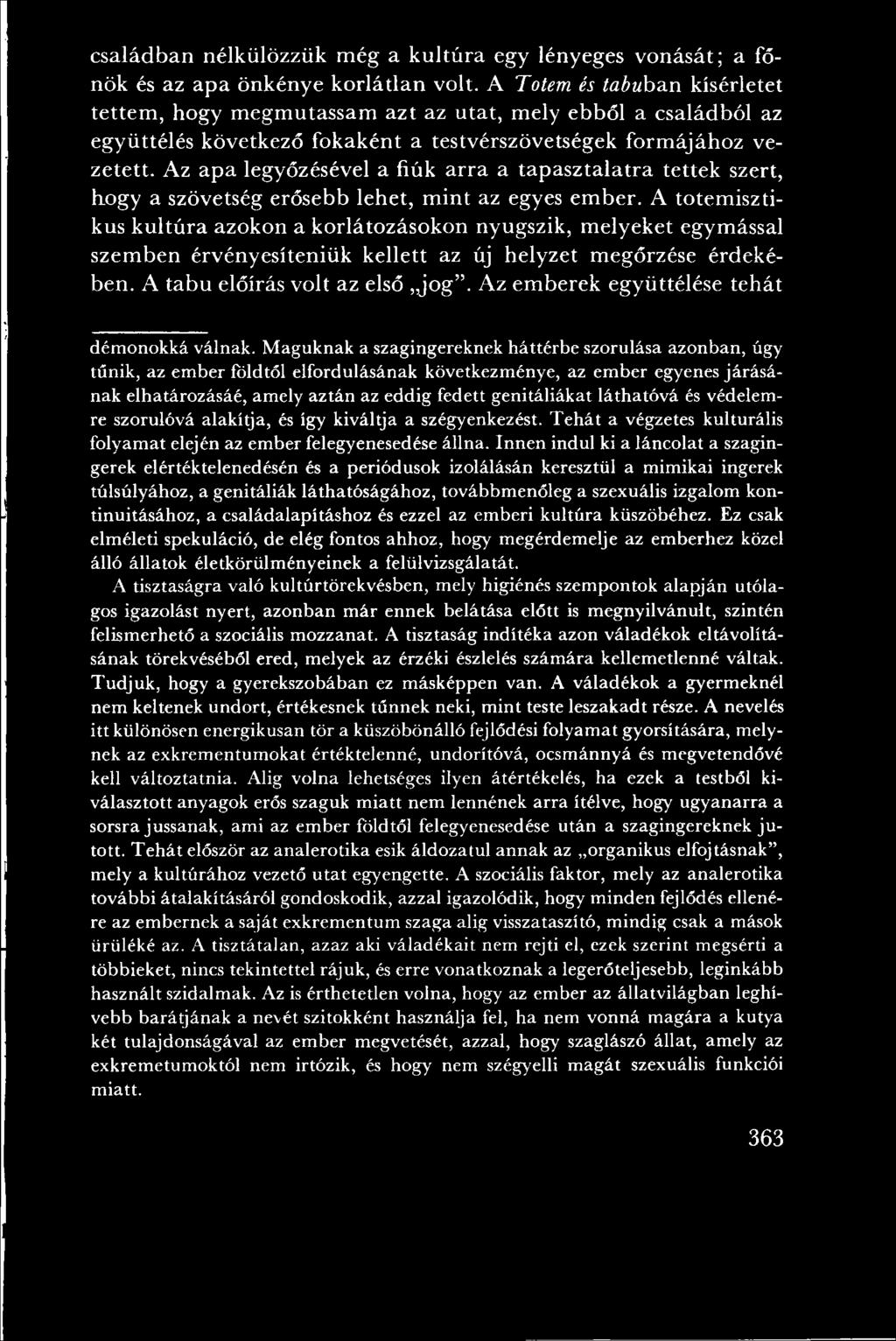 Az em berek együttélése tehát démonokká válnak.