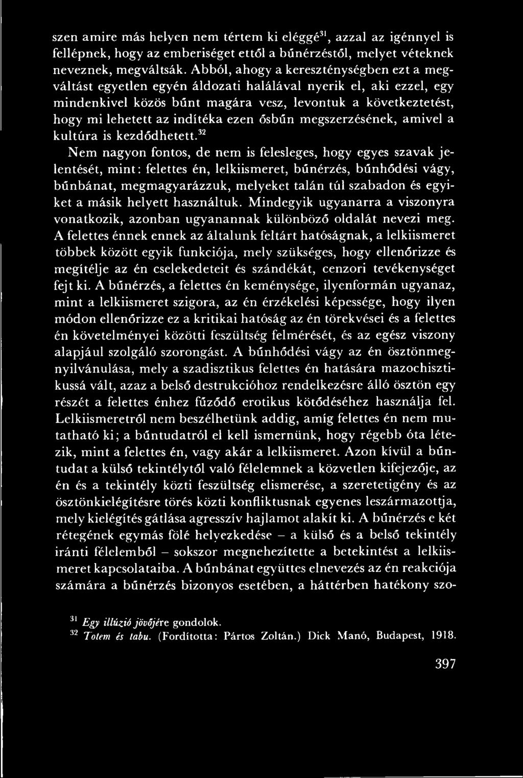 indítéka ezen ősbűn m egszerzésének, am ivel a k u ltú ra is kezdődhetett.