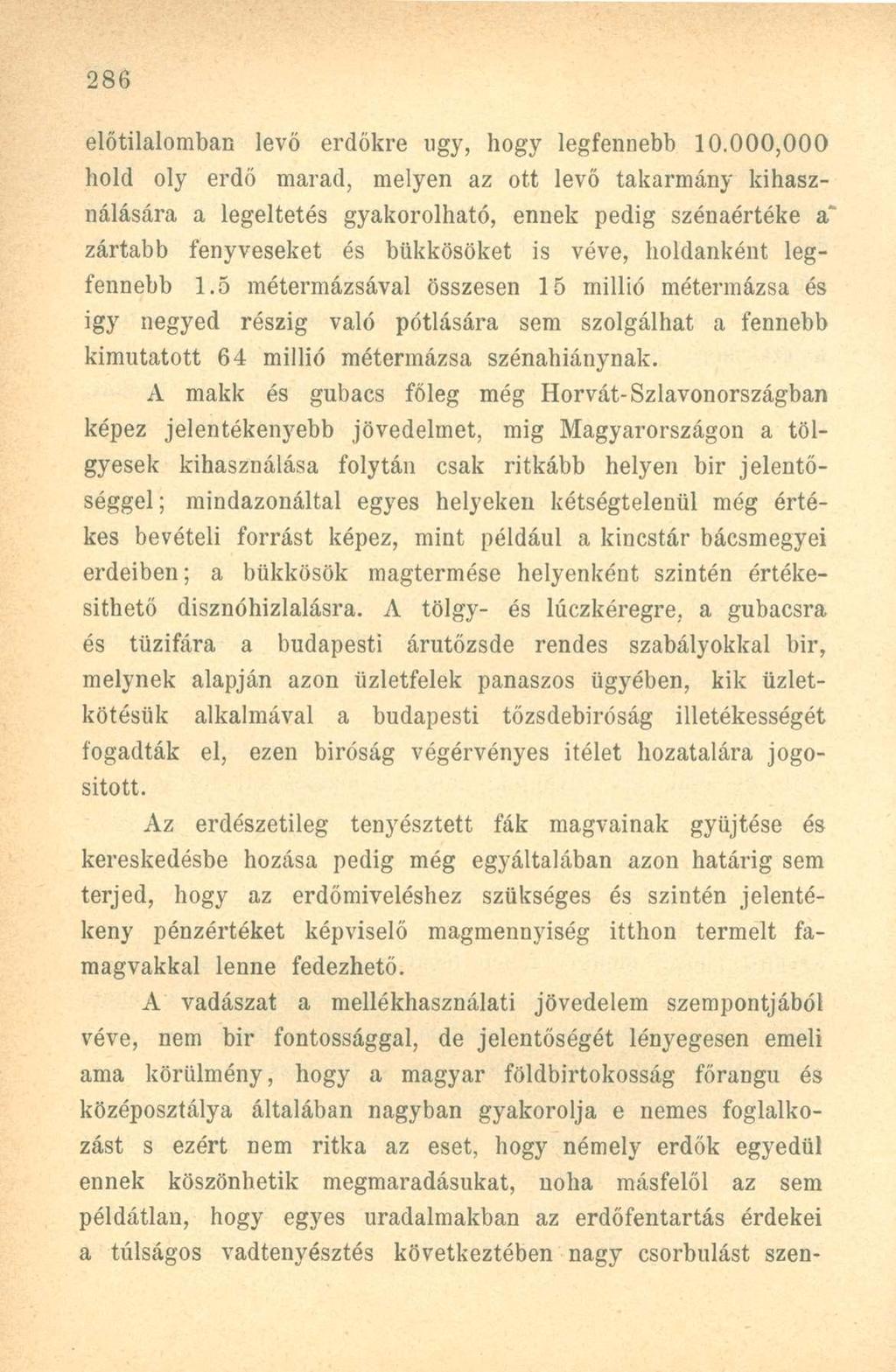 előtilalomban levő erdőkre ugy, hogy legfennebb 10.