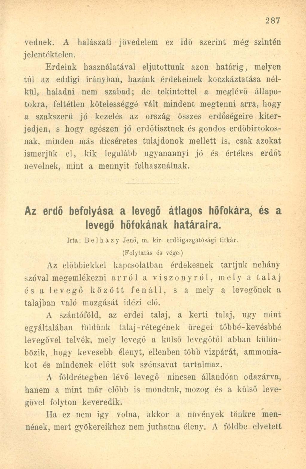 vednek. A halászati jövedelem ez idő szerint még szintén jelentéktelen.