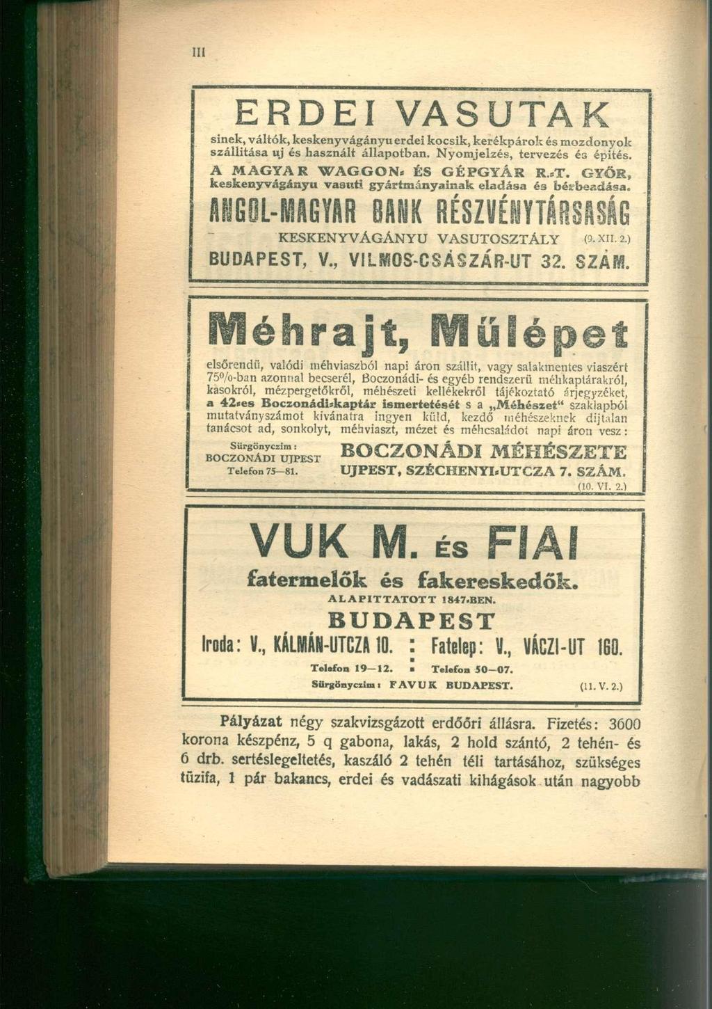 E R D E I V A S U T A sinek, váltók, keskenyvágányu erdei kocsik, kerékpárok és mozdonyok szállítása uj és használt állapotban. Nyomjelzés, tervezés és építés. A MAGYAR WAGGON< ÉS GÉPGYÁR R.»T.