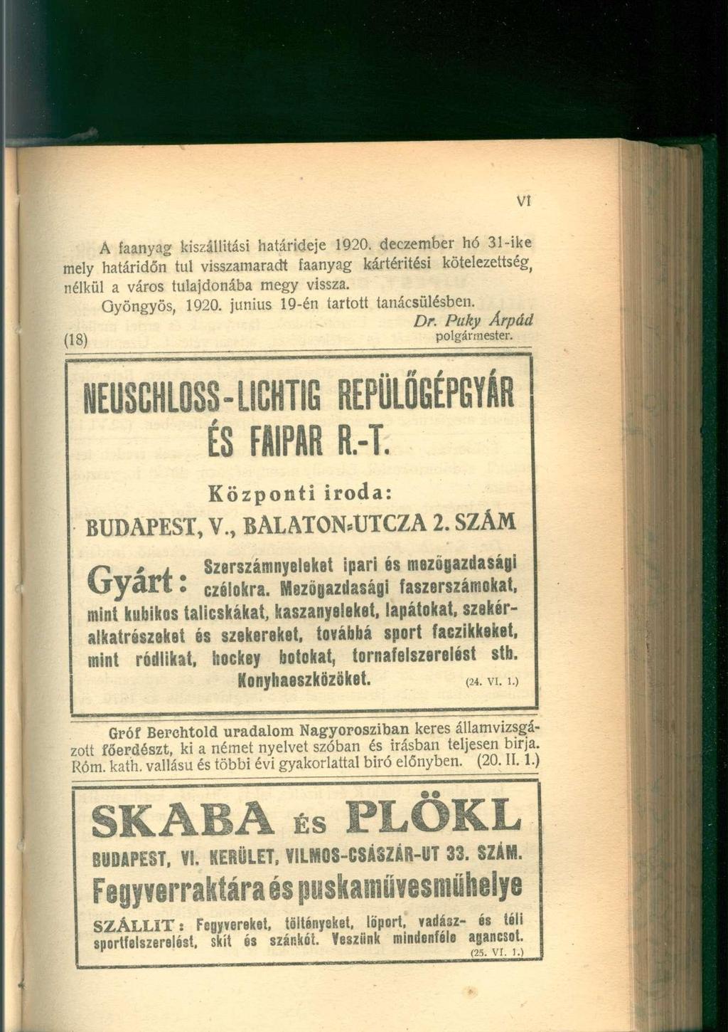 A faanyag kiszállítási határideje 1920. deczember hó 31-ike mely határidőn tul visszamaradt faanyag kártérítési kötelezettség nélkül a város tulajdonába megy vissza. Gyöngyös, 1920.