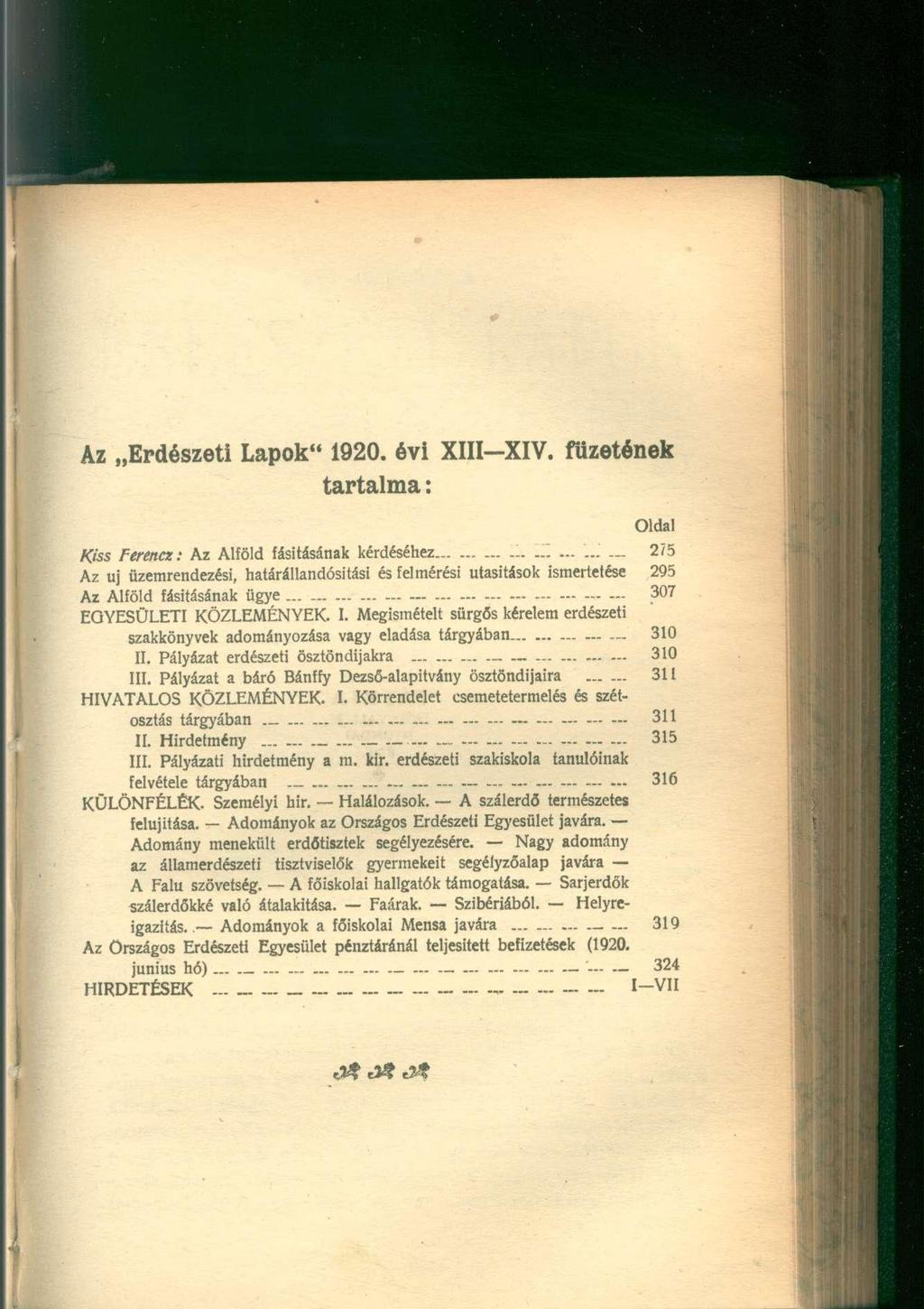 Az Erdészeti Lapok" 1920. évi XIII-XIV. fűzetének tartalma: Oldal Kiss Ferencz: Az Alföld fásításának kérdéséhez.