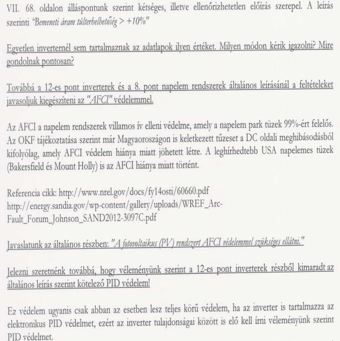 7. A bemeneti áram túlterhelhetőségre vonatkozó elvárás törölve lett, mely vonatkozásában a Közbeszerzési Értesítőben 2494/2017 iktatószámon 2017. 02. 15.