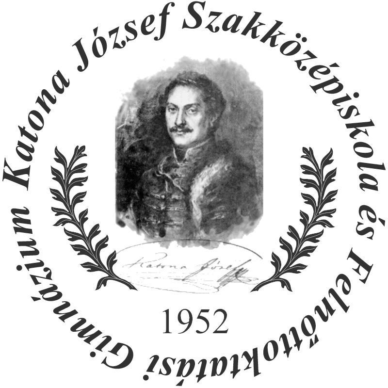 KATONA JÓZSEF Szakközépiskola és Felnőttoktatási Gimnázium
