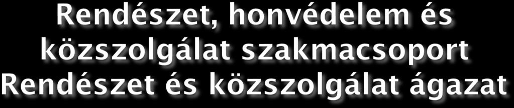 szakgimnáziumi képzés képzési idő: 4+1 év 1. szakasz: 4 év alatt érettségi és Közszolgálati ügykezelő (52 345 04) 2.