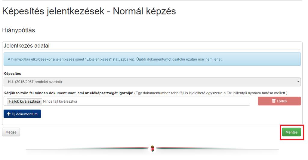 A Hiánypótlás gombra kattintva feltölthetők a kért