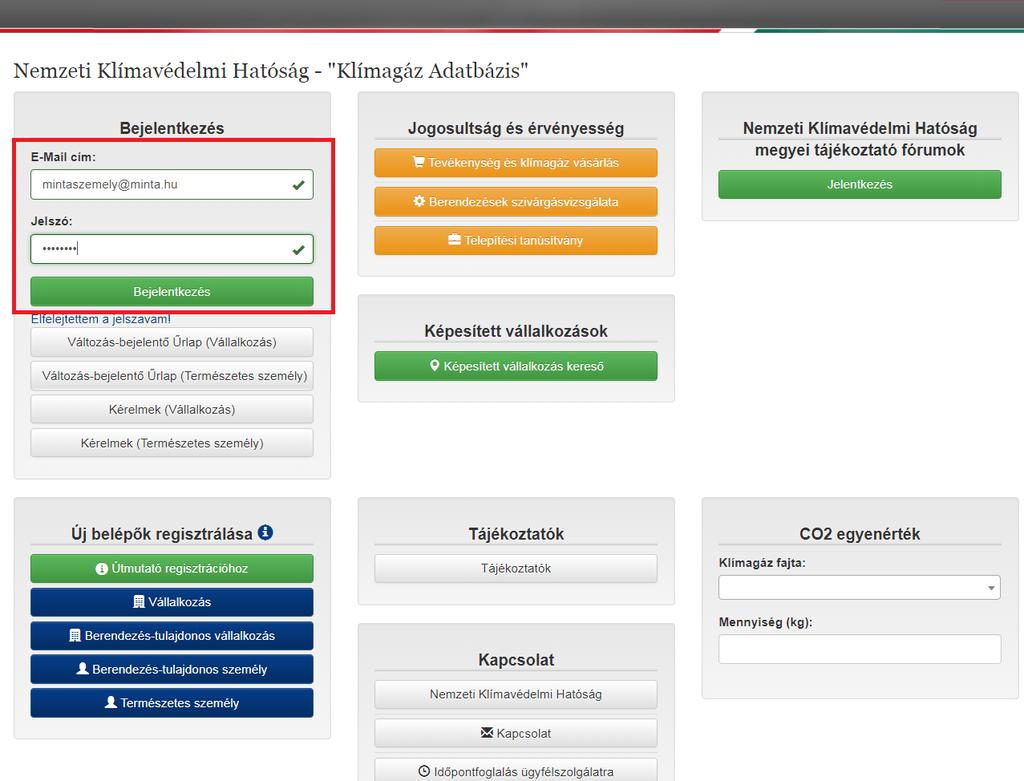 6 Jelentkezés Klímagáz képesítés megszerzésére Klímagáz képesítésre jelentkezéshez be kell jelentkezni az Adatbázisba.