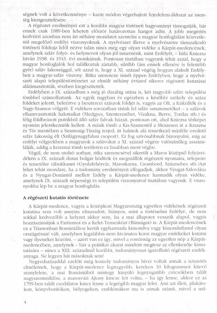 ségnek volt a következménye - kazár módon végrehajtott fejedelem-áldozat az istenség kiengesztelésére.
