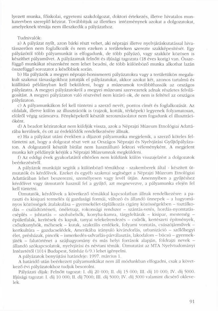 lyezett munka, főiskolai, egyetemi szakdolgozat, doktori értekezés, illetve hivatalos munkatervben szereplő kézirat.