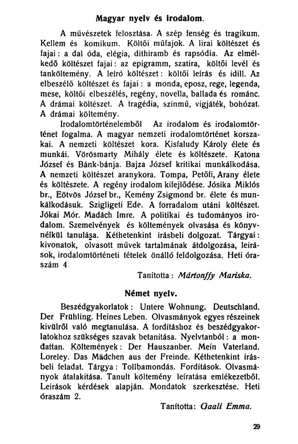 Magyar nyelv és irodalom. A művészetek felosztása. A szép fenség és tragikum. Kellem és komikum. Költői műfajok. A lirai költészet és fajai: a dal óda, elégia, dithiramb és rapsodia.