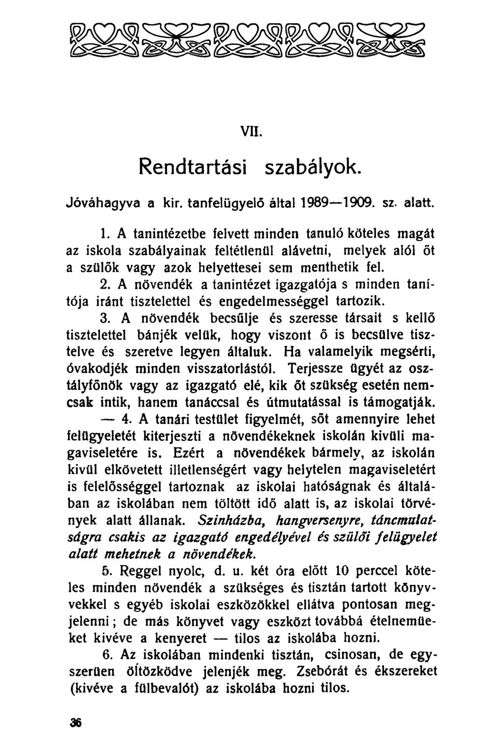 VII. Rendtartási szabályok. Jóváhagyva a kir. tanfelügyelő által 19