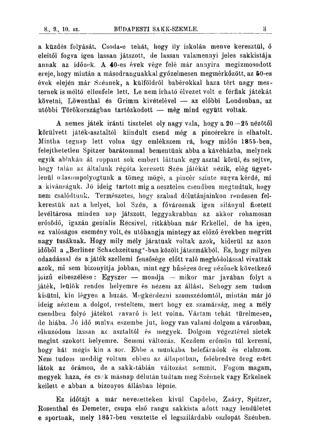 8., 9., 10. sz. BÜDAPESTÍ SAKK-SZEMLE. 8 a küzdés folyását.