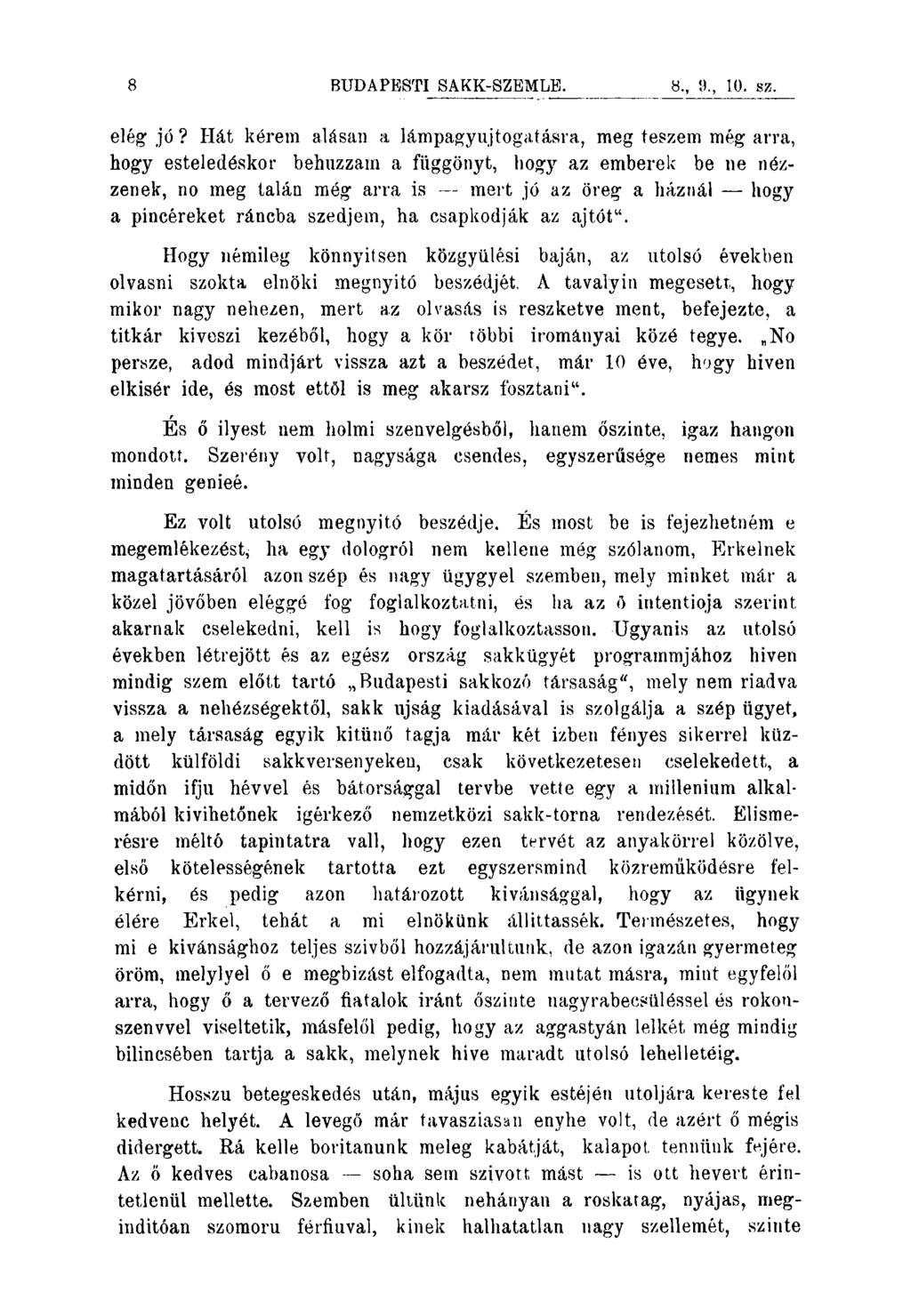 8 BUDAPESTI SAKK-SZBMLB. 8., i)., 10. sz. elég jó?