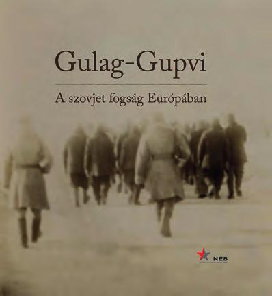 GULAG GUPVI. A SZOVJET FOGSÁG EURÓPÁBAN / GULAG GUPVI.
