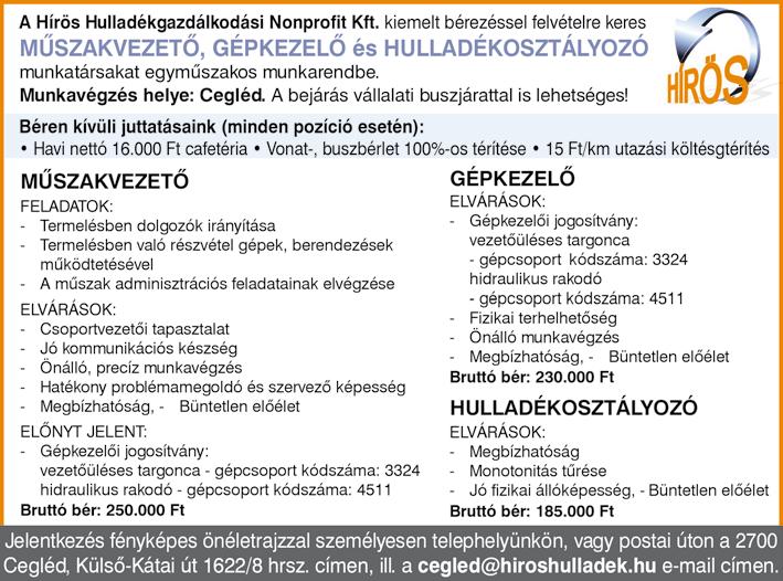 Dunavarsányi telephelyünkre (Budapesttől 20 km) jelenleg az alábbi munkakörbe keresünk SAJÁT ÁLLOMÁNYUNKBA munkaerőt: OPERÁTOR (minimum 8 általános) és KARBANTARTÓ TECHNIKUS (műszaki végzettséggel,