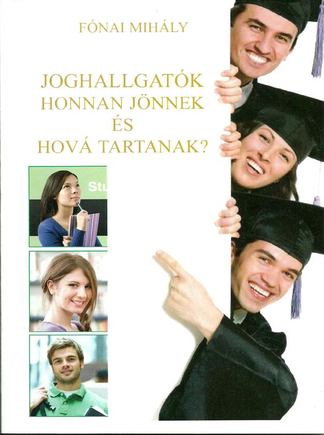 mintázatának legfontosabb vonásait vázolja fel, mégpedig a Debreceni Egyetem Állam- és Jog tu dományi Karán a 2001 és 2008 között folytatott vizsgálatok tükrében.