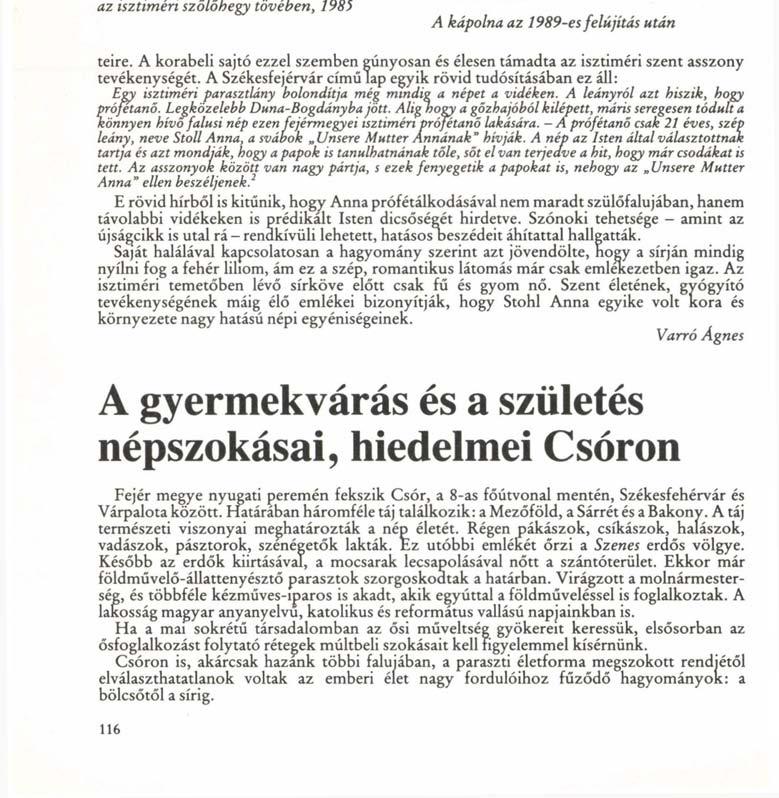 StohlAnna által állíttatott kápolna és kereszt az isztiméri szőlőhegy tövében, 1985 A kápolna az 1989-es felújítás után teire.