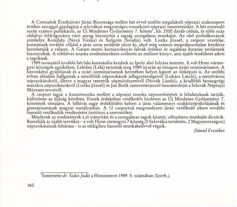Néprajzi szakcsoport az érsekújvári járásban Lelédi asszonyok népviseletben A Csemadok Érsekújvári Járási Bizottsága mellett hét évvel ezelőtt megalakult néprajzi szakcsoport értékes anyaggal