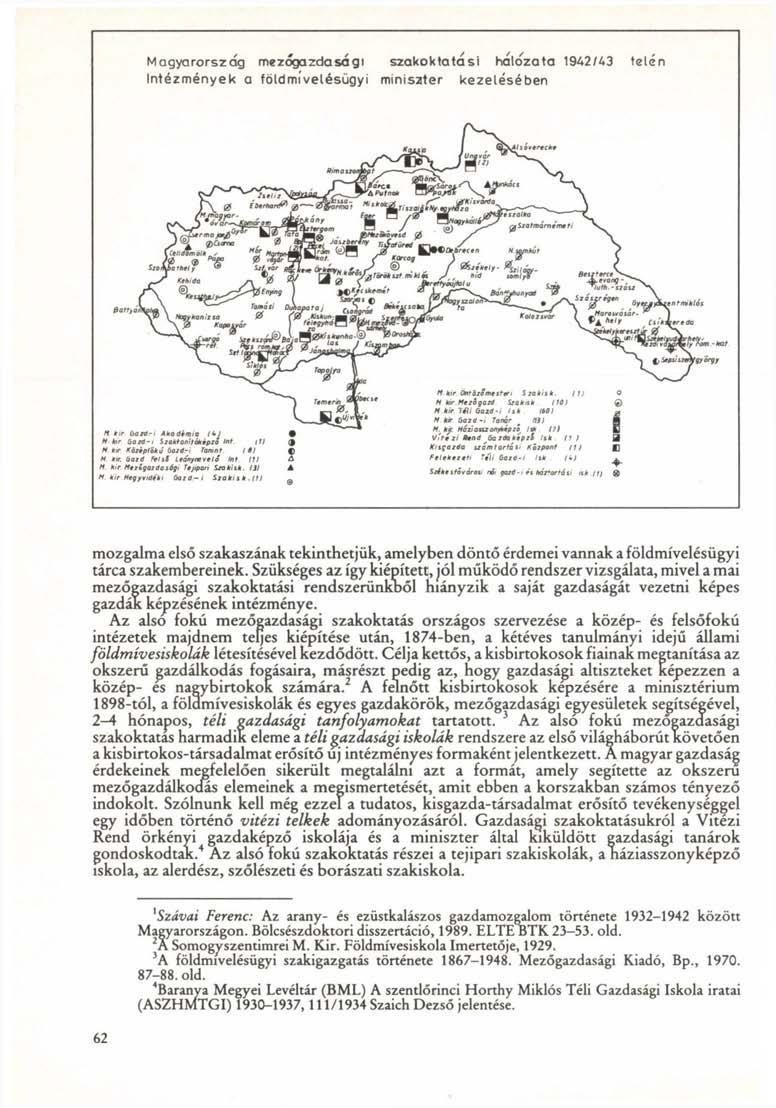 Magyarország mezőgazdasági szakoktatási hálózata 1942/43 telén Intézmények a földmivelésügyi miniszter kezelésében Usóverecke Vathely Kehi da MfgJrískvnha-^ jbate* f^aputnok Miskolcot T fkisvarda_