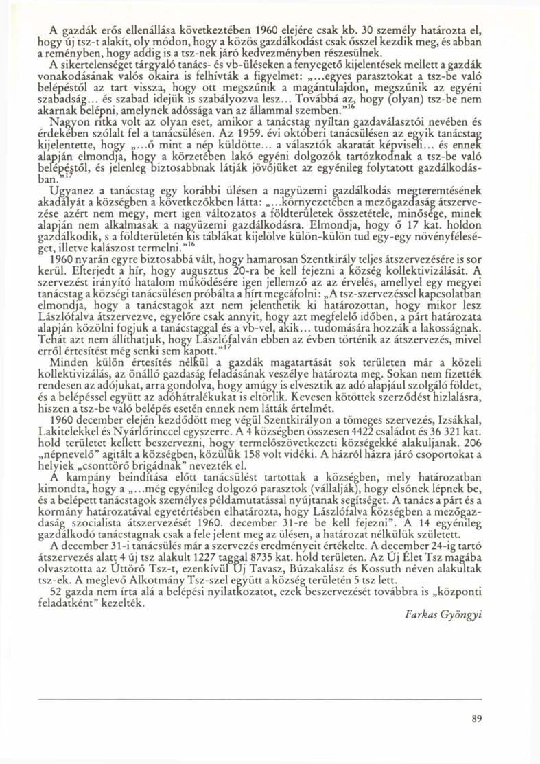 A gazdák erős ellenállása következtében 1960 elejére csak kb.