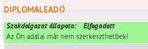 Elbírálás után feltöltött dolgozatot, a hozzá tartozó melléklete(ke)t és a kötelező adatokat már nem lehet módosítani, törölni. Feltöltött dolgozat első oldala (Címoldal) FIGYELEM!