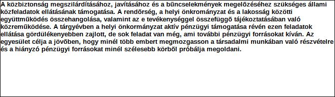 1. Szervezet azonosító adatai 1.1 Név 1.2 Székhely Irányítószám: 2 4 4 0 Település: Százhalombatta Közterület neve: Ifjúság Közterület jellege: út Házszám: Lépcsőház: Emelet: Ajtó: 7 1.