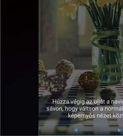 2 Érintse meg az Intelligens asszisztens > Egykezes felület elemet. Választhat: Képernyő összehúzása: Kapcsolja be a Mini-képernyő nézet funkciót.