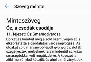 Képernyő és kijelző Csúszka húzása a betűméret beállításához A betűméret csökkentése érintésre A betűméret növelése érintésre A képernyő fényerejének módosítása Állítsa be igény szerint a képernyő
