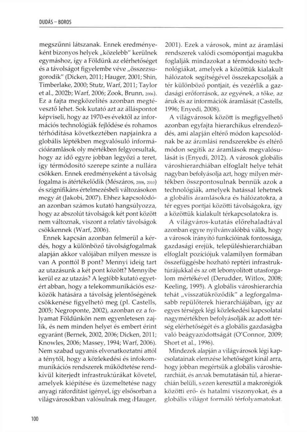 DUDÁS-BOROS m egszűnni látszanak.