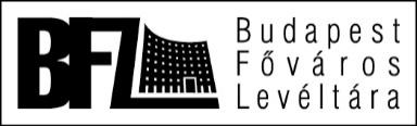 Levéltári iratgyűjtemények (BFL) METAADATOK DIGITÁLIS KÉPEKKEL 1 millió adat 1,5 millió