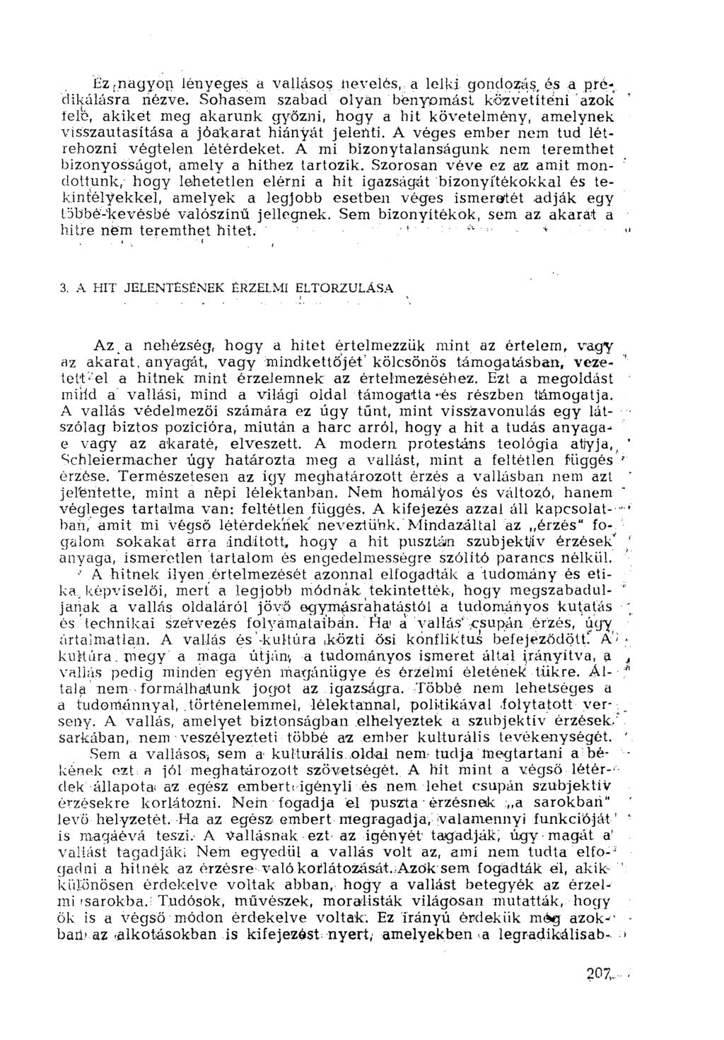 Ez ;nagyoíi lényeges a vallásos nevelés, a lelki gondozás, és a prédikálásra nézve.