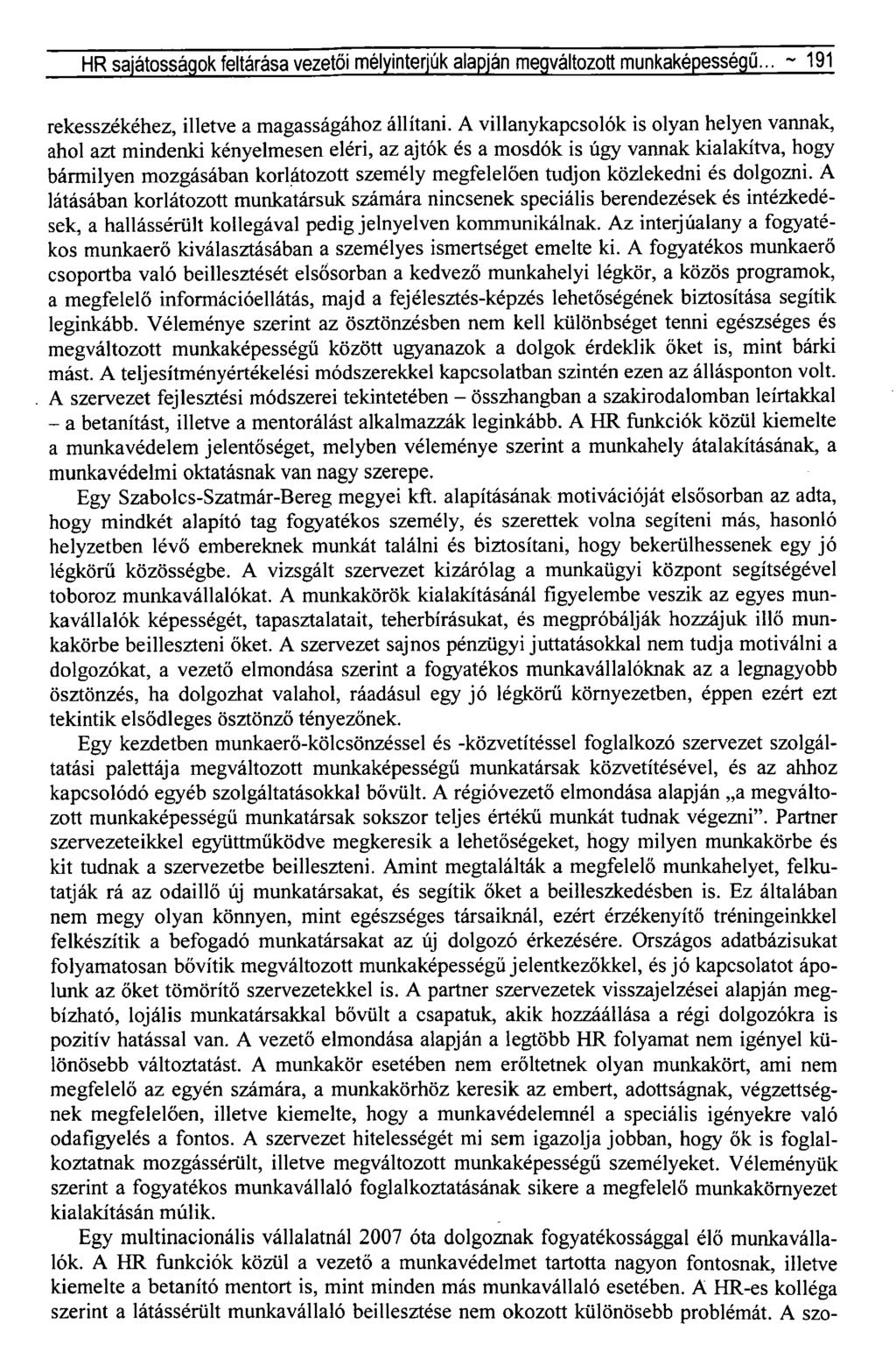 HR sajátosságok feltárása vezetői mélyinterjúk alapján megváltozott munkaképességű... ~ 191 rekesszékéhez, illetve a magasságához állítani.