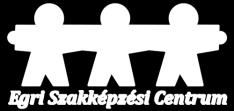 EGRI SZAKKÉPZÉSI CENTRUM JÓZSEF ATTILA SZAKGIMNÁZIUMA, SZAKKÖZÉPISKOLÁJA