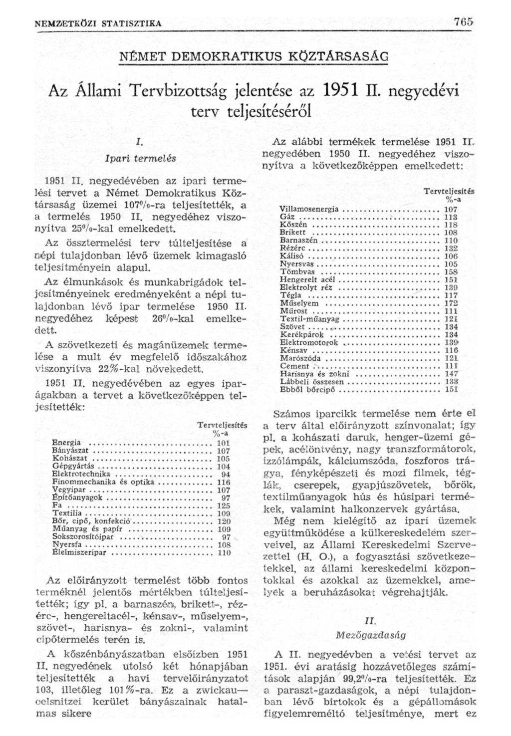 NEMET DEMOKRATIKUS KQZTARSASAG Az Állami Tervbizottság jelentése az 1951 II. negyedévi terv teljesítéséről Ipari termelés 1951 II.