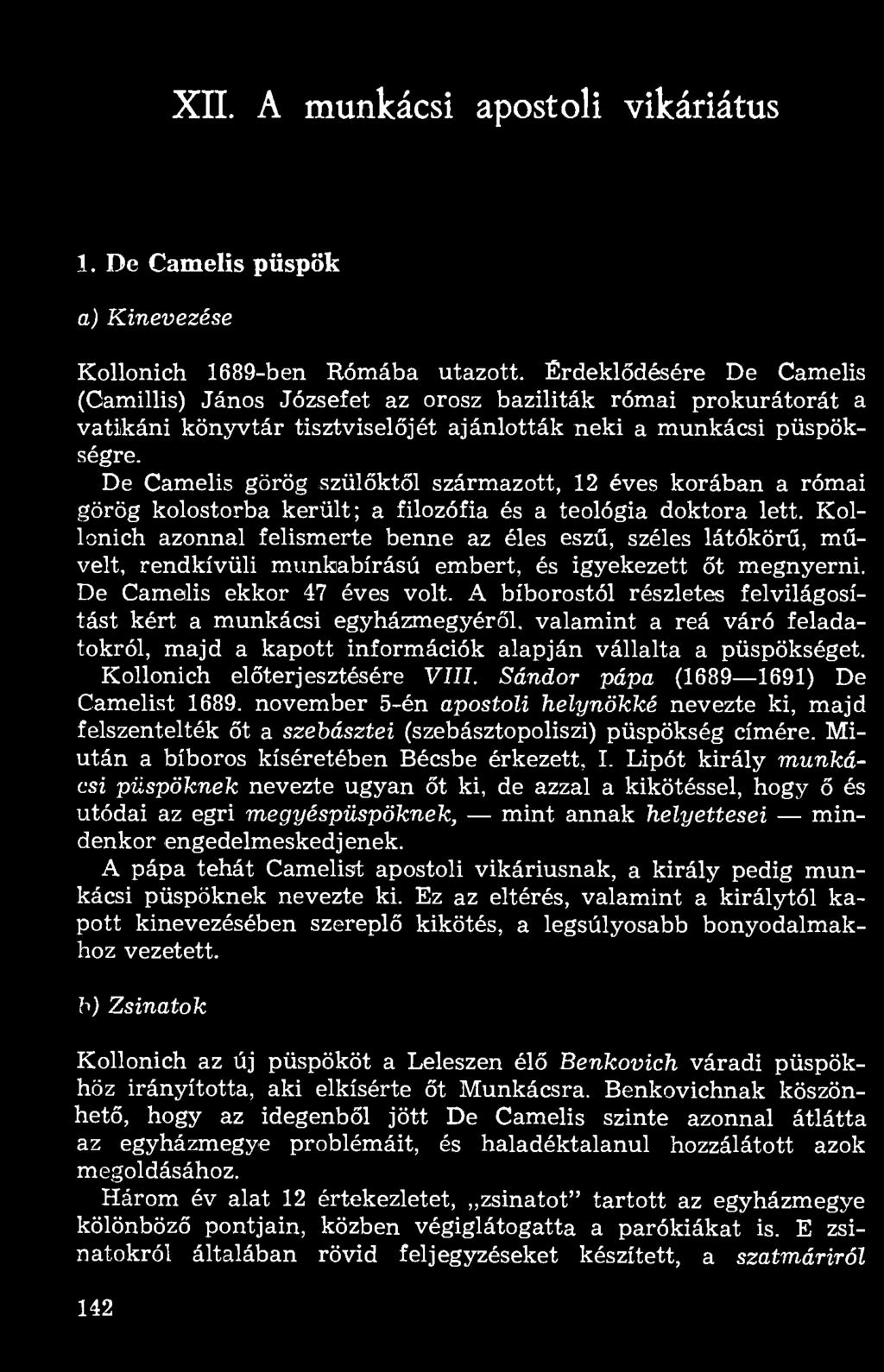 De Camelis görög szülőktől származott, 12 éves korában a római görög kolostorba került; a filozófia és a teológia doktora lett.