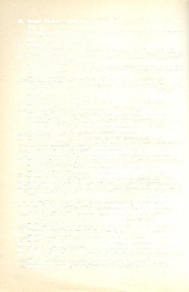 10. Szabó Stefan: Ungarisches Volk. Budapest Leipzig 1944. 52. 104. o. Karácsonyi János: Magyarország egyháztörténete főbb vonásaiban, Veszprém, 1929. 100. o. 11. Egyházi Krónika 1966. évi számai D.