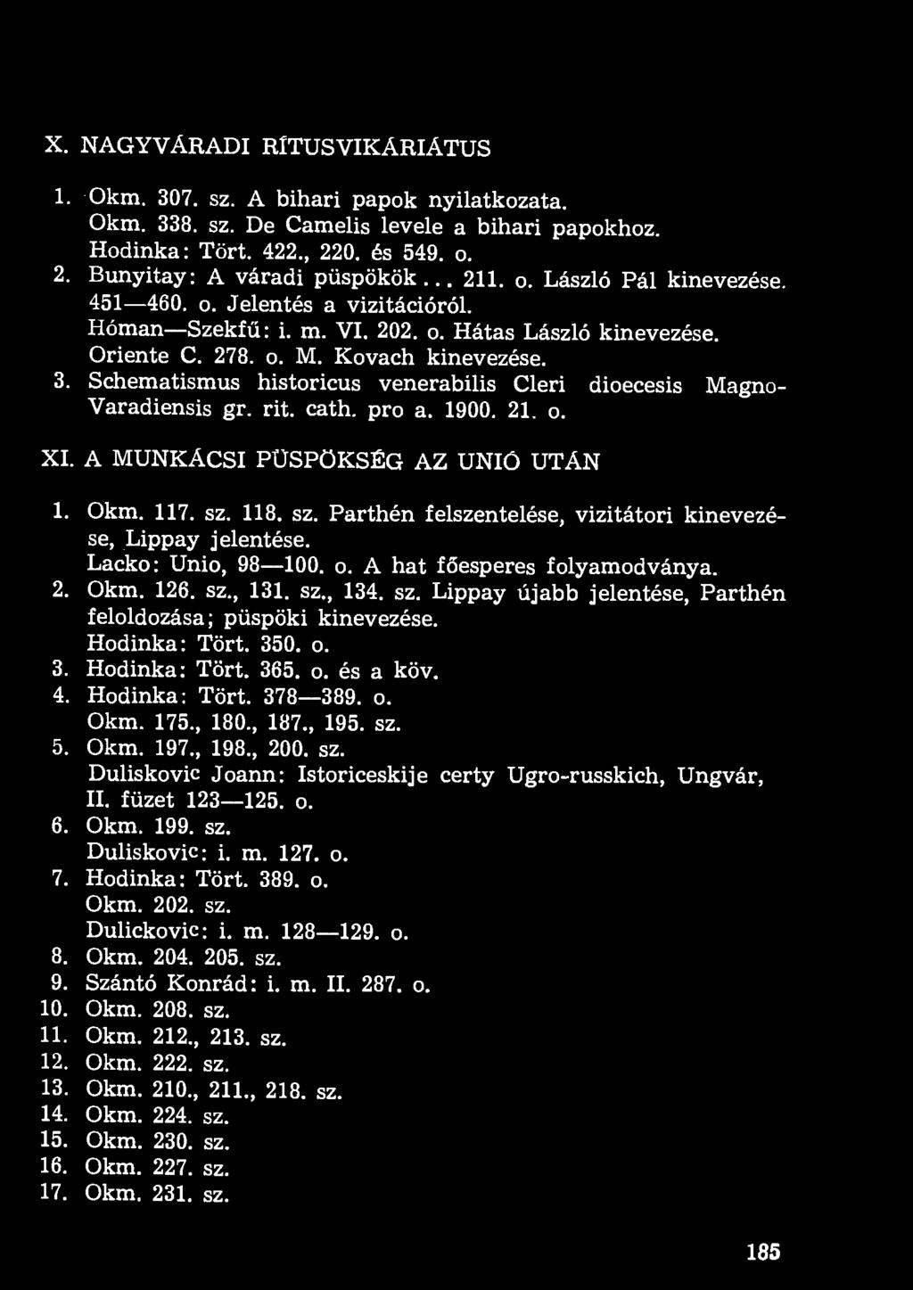 Schematismus historicus venerabilis Cleri dioecesis Magno- Varadiensis gr. rit. cath. pro a. 1900. 21. o. XI. A MUNKÁCSI PÜSPÖKSÉG AZ UNIÓ UTÁN 1. Okm. 117. sz.