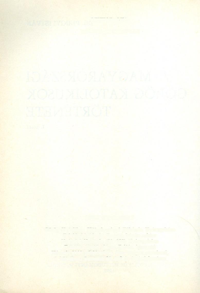 LEKTORÁLTA: DR. IVANCSÓ ISTVÁN ISBN 963 00 1317 7 Görög Katolikus Hittudományi Főiskola Nyíregyháza Felelős kiadó: dr.