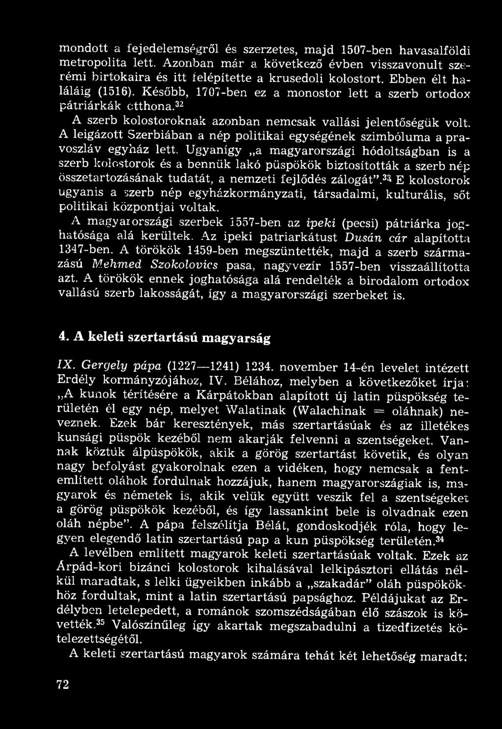 A leigázott Szerbiában a nép politikai egységének szimbóluma a pravoszláv egyház lett.