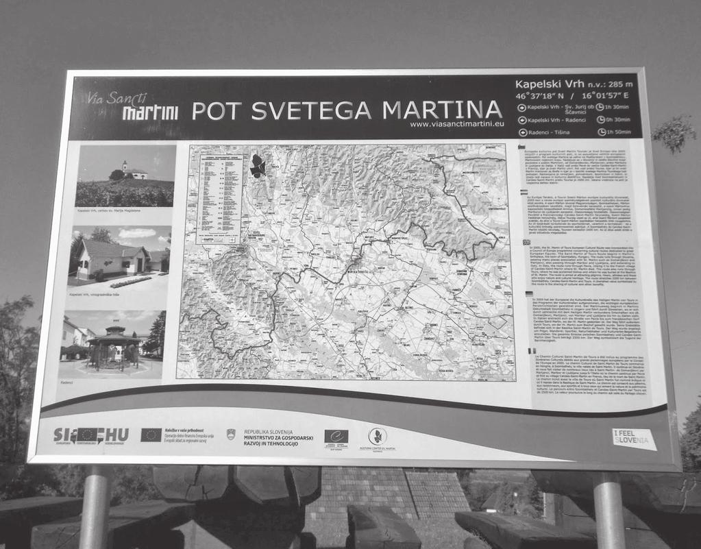 SZILÁGYI MAGDOLNA 6. kép. Információs tábla a kulturális útvonal szlovéniai szakaszán Útvonal/Via Divide Caritatem (6 útszakasz). Ezeket az utakat számos okból keresik fel az érdeklődők.