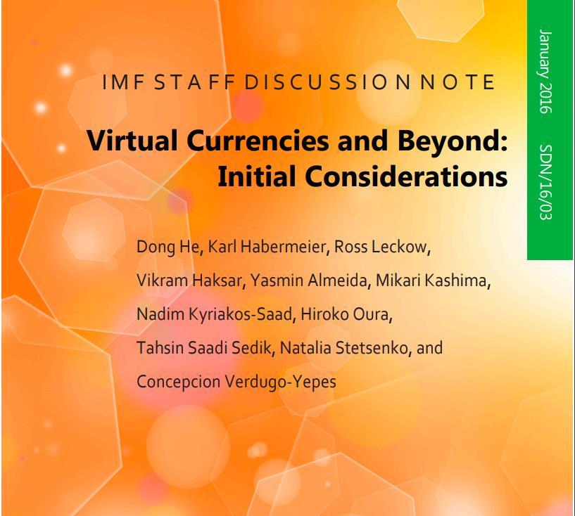 2016 IMF SDN - VIRTUAL CURRENCIES AND BEYOND: INITIAL